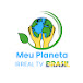 Meu Planeta Irreal TV BR