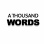 A Thousand Words -Visual Vistas