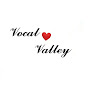 Vocal Valley