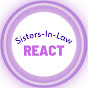 Sisters-in Law React