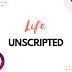 Life unscripted 