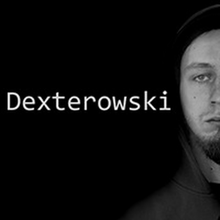 Dexterowski @Dexterowskii