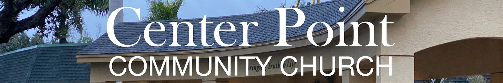 Center Point Community Church Naples FL banner