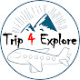 TRIP 4 EXPLORE