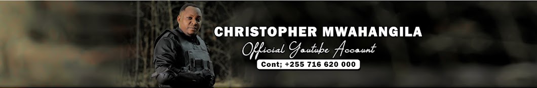 CHRISTOPHER MWAHANGILA Official Banner