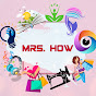 Mrs. How