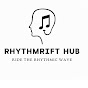 RHYTHMRIFT HUB