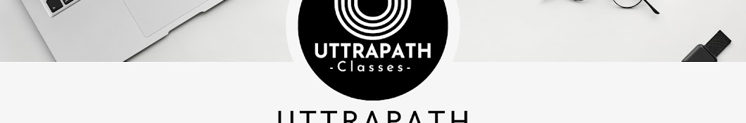 UTTRAPATH CLASSES 