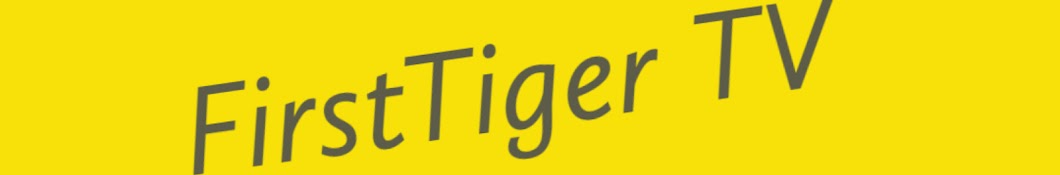 FirstTiger TV