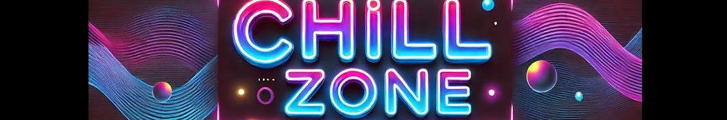 Chill Zone