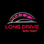 LongDrive with tony