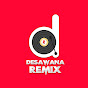 Desawana Remix