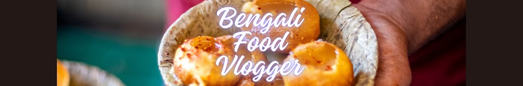 BENGALI FOOD VLOGGER Banner