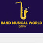 BAND MUSICAL WORLD