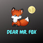 Dear Mr. Fox