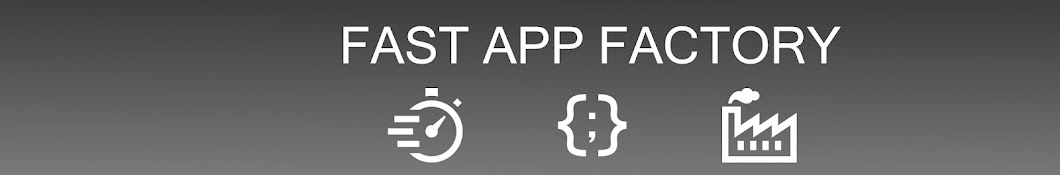 Fast App Factory