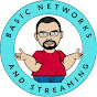 Basic Networks and Streaming