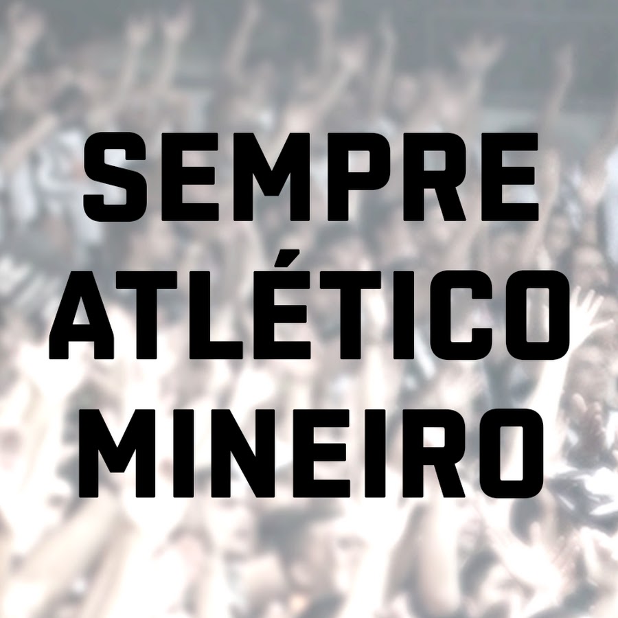 SEMPRE ATLÉTICO MINEIRO