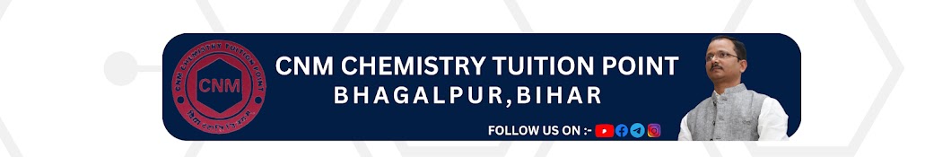 CNM CHEMISTRY TUITION POINT Bhagalpur Banner