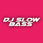 DJ SLOWBASS