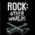 Rock: Other Worlds