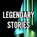 Legendary Stories