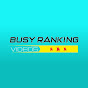 Busy Ranking Videos