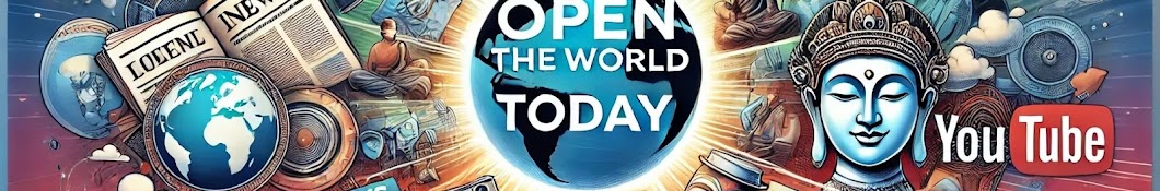 เปิดโลกวันนี้ OPEN THE WORLD TODAY