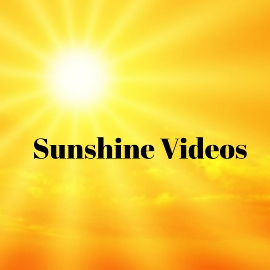 Sunshine Videos - YouTube Sunshine Videos