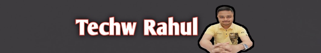 Techw Rahul