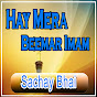 Sachay Bhai - Topic