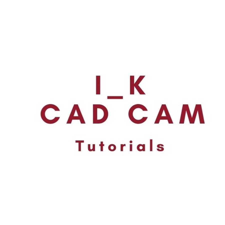CAD CAM  Advanced Tutorials