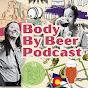 Body By Beer Podcast