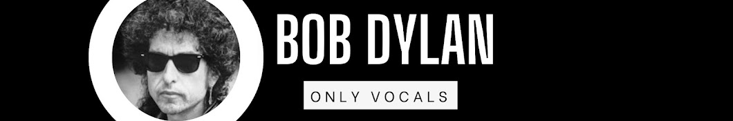 Bob Dylan * Only Vocals