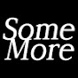 SomeMore _