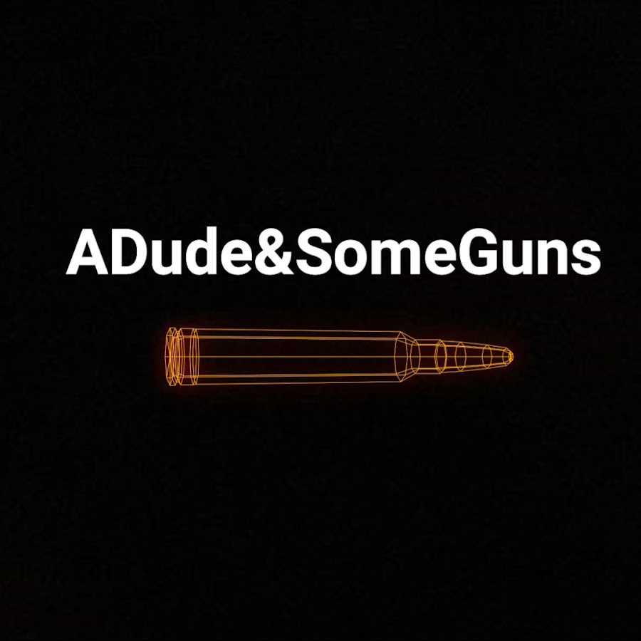 ADude&SomeGuns