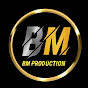 BM production