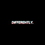 DIFFERENTLY.