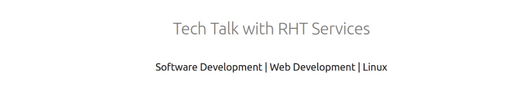 RHT Services Tech Talk