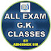 ALL EXAM G.K. CLASSES