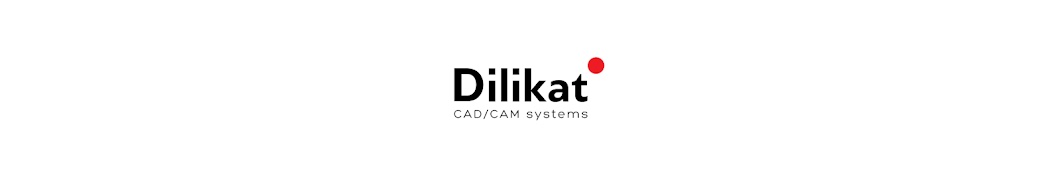 Dilikat CAD CAM Systems