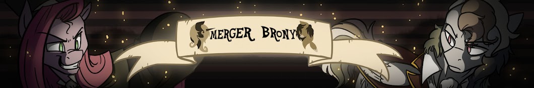 Merger Brony