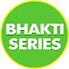 Bhakti Series