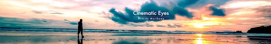 【写真・映像・D】Cinematic Eyes