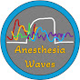 Anesthesia Waves