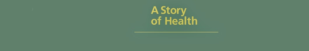 A Story of Health