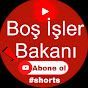 Boş işler Bakanı