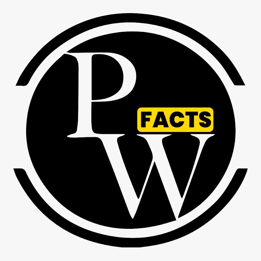 Ready go to ... https://www.youtube.com/@PWFacts [ PW Facts]