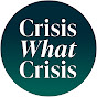 Crisis What Crisis? podcast 