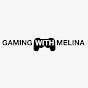 GamingWithMelina